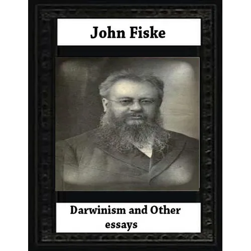 Darwinism, and other essays(1879) BY John Fiske (philosopher) - Paperback