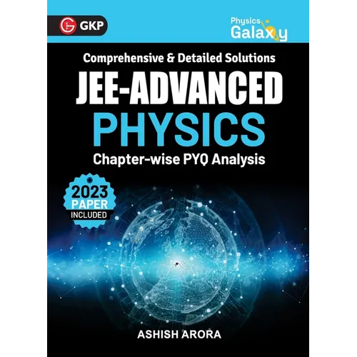 Physics Galaxy 2024: JEE Advanced - Physics - Chapter wise PYQ Analysis by Ashish Arora - Paperback
