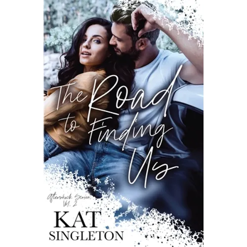 The Road to Finding Us: A Second Chance Romance - Paperback
