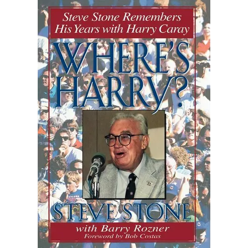 Where's Harry?: Steve Stone Remembers His Years with Harry Caray - Hardcover
