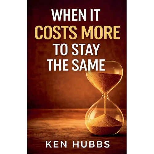 When It Costs More To Stay The Same - Paperback