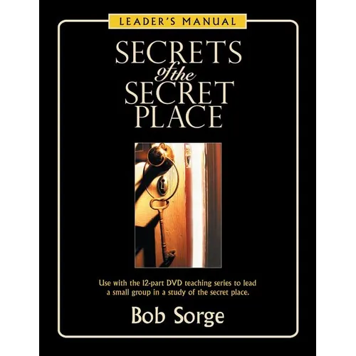 Secrets of the Secret Place: Leader's Manual - Paperback