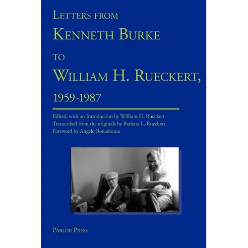 Letters from Kenneth Burke to William H. Rueckert, 1959-1987 - Paperback