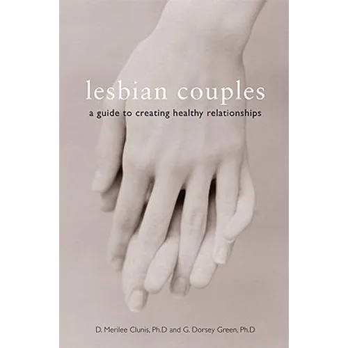 Lesbian Couples: A Guide to Creating Healthy Relationships - Paperback