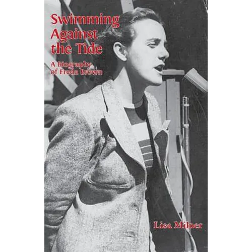 Swimming Against the Tide: A Biography of Freda Brown - Paperback