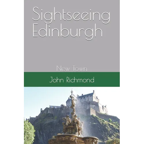 Sightseeing Edinburgh: New Town - Paperback