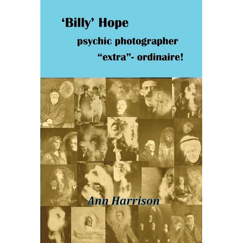 'Billy' Hope psychic photographer "extra"-ordinaire - Paperback