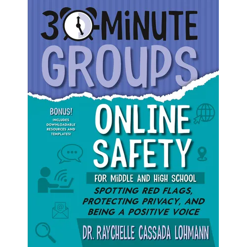 30-Minute Groups: Online Safety: Spotting Red Flags, Protecting Privacy, and Being a Positive Voice - Paperback