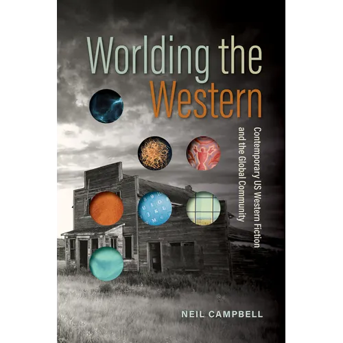 Worlding the Western: Contemporary Us Western Fiction and the Global Community - Paperback