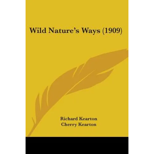 Wild Nature's Ways (1909) - Paperback