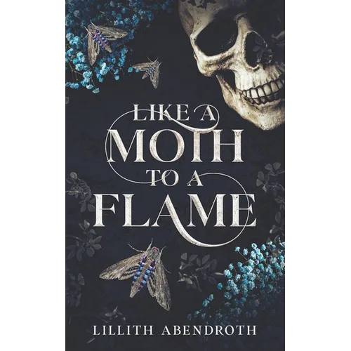 Like A Moth To A Flame: A Dark, Stalker Romance - Paperback