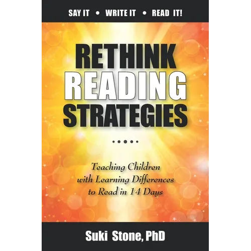 Rethink Reading Strategies: Teaching Children with Learning Differences to Read in 14 Days - Paperback