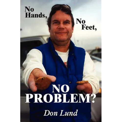 No Hands, No Feet, No Problem? - Paperback