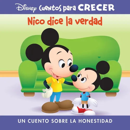 Disney Cuentos Para Crecer Nico Dice La Verdad (Disney Growing Up Stories Morty Tells the Truth): Un Cuento Sobre La Honestidad (a Story about Honesty - Library Binding