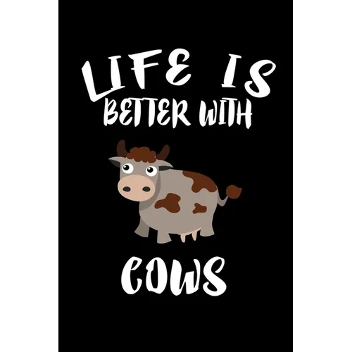 Life Is Better With Cows: Animal Nature Collection - Paperback