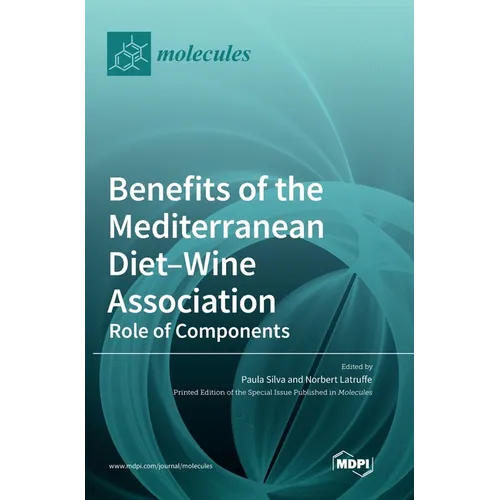 Benefits of the Mediterranean Diet-Wine Association: Role of Components - Hardcover