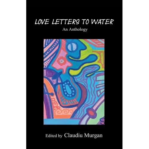 Love Letters to Water: An Anthology - Paperback