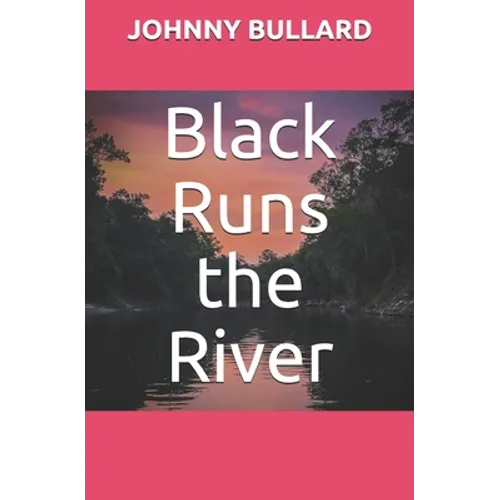 Black Runs the River - Paperback