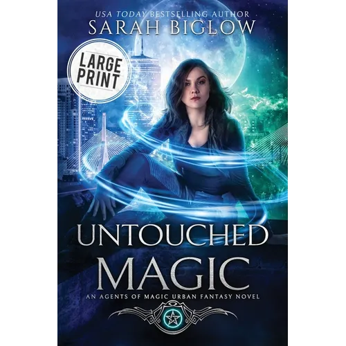 Untouched Magic: A Large Print Magical Law Enforcement Urban Fantasy Novel - Paperback
