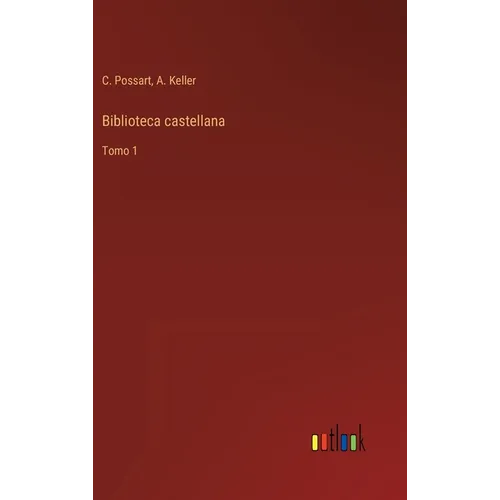 Biblioteca castellana: Tomo 1 - Hardcover