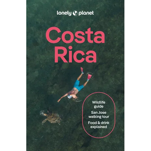 Lonely Planet Costa Rica: Plan the Trip of a Lifetime Detailed Itineraries & Maps Insider Tips Covers Waterfalls, Sea Turtles, Traditional Crafts and - Paperback