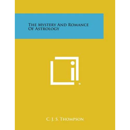 The Mystery and Romance of Astrology - Paperback