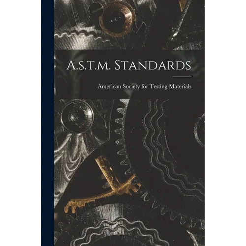 A.s.t.m. Standards - Paperback