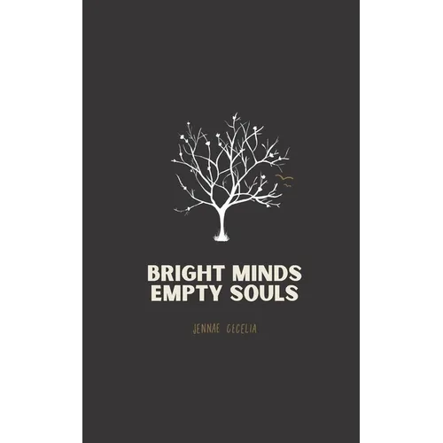 Bright Minds Empty Souls - Paperback