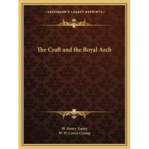 The Craft and the Royal Arch - Paperback