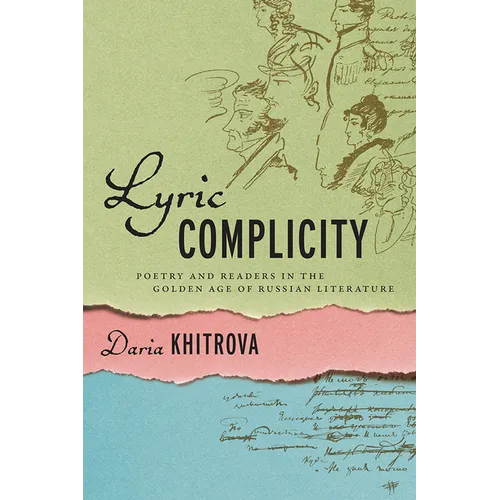 Lyric Complicity: Poetry and Readers in the Golden Age of Russian Literature - Hardcover