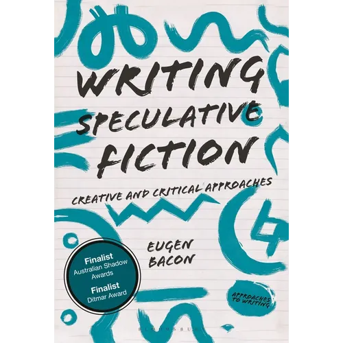Writing Speculative Fiction: Creative and Critical Approaches - Paperback