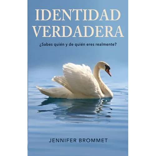Identidad Verdadera: ¿Sabes quién y de quién eres realmente? - Paperback