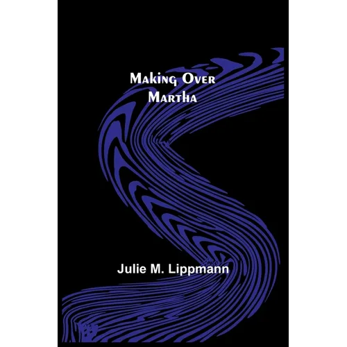 Making Over Martha - Paperback