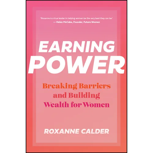 Earning Power: Breaking Barriers and Building Wealth for Women - Paperback