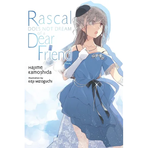Rascal Does Not Dream of a Dear Friend (Light Novel): Volume 15 - Paperback