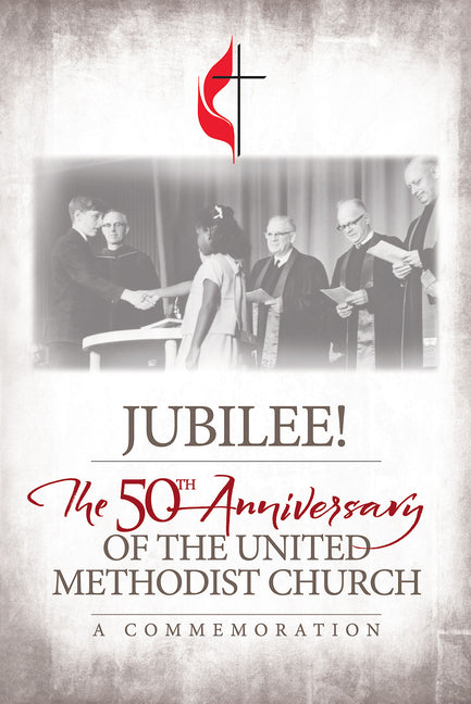 Jubilee: 50th Anniversary of the United Methodist Church - Paperback
