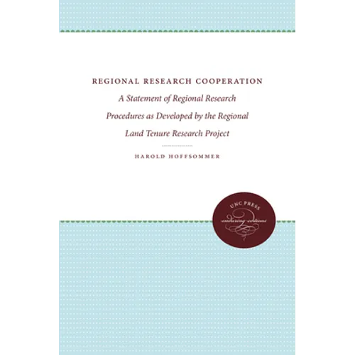 Regional Research Cooperation: A Statement of Regional Research Procedures as Developed by the Regional Land Tenure Research Project - Paperback