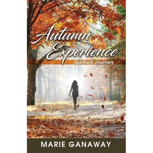 Autumn Experience: Spiritual Journey - Paperback
