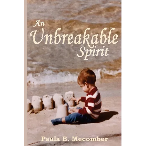 An Unbreakable Spirit - Paperback