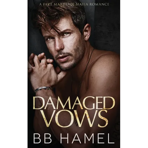 Damaged Vows: A Fake Marriage Mafia Romance - Paperback