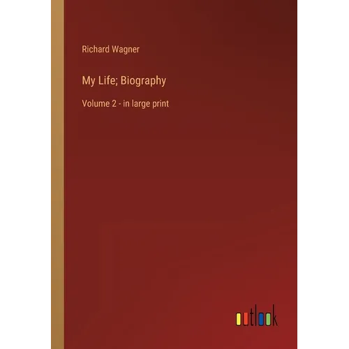 My Life; Biography: Volume 2 - in large print - Paperback