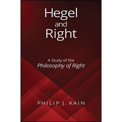 Hegel and Right: A Study of the Philosophy of Right - Paperback