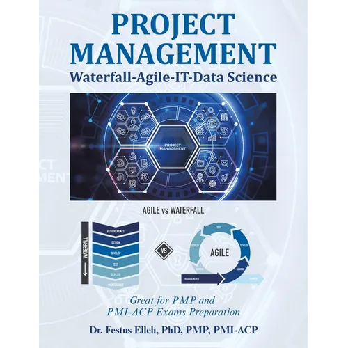 Project Management Waterfall-Agile-It-Data Science: Great for Pmp and Pmi-Acp Exams Preparation - Paperback
