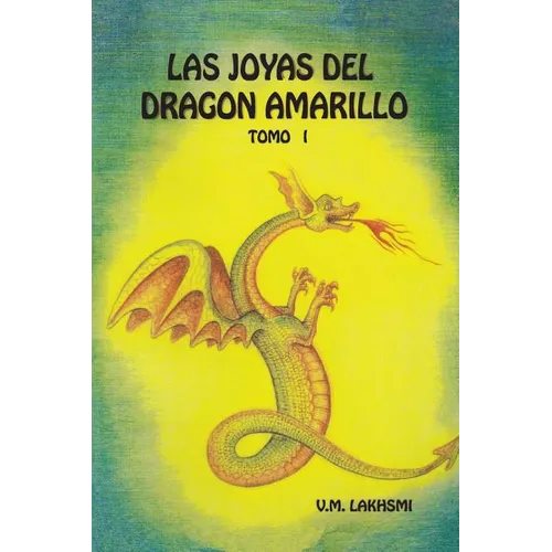 Las Joyas del Dragón Amarillo: Tomo I - Paperback
