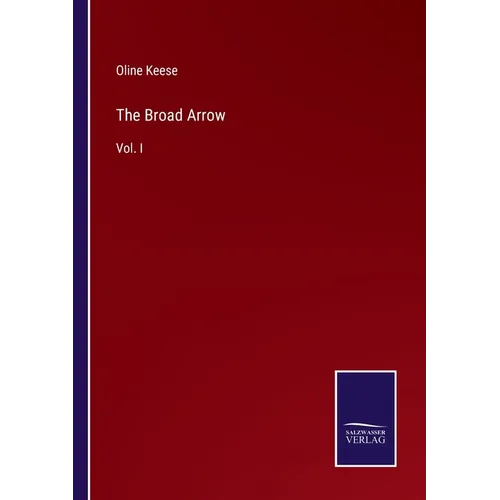The Broad Arrow: Vol. I - Paperback