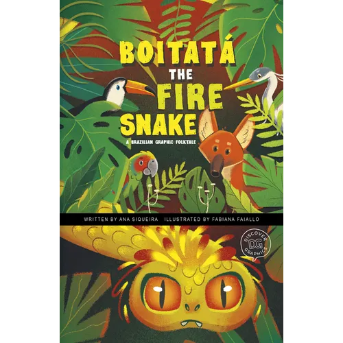 Boitatá the Fire Snake: A Brazilian Graphic Folktale - Hardcover