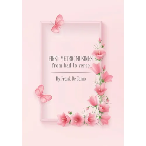 First Metric Musings: From Bad to Verse - Hardcover