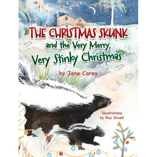 The Christmas Skunk And The Very Merry, Very Stinky Christmas - Hardcover