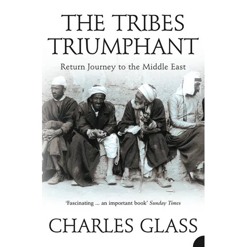 The Tribes Triumphant: Return Journey to the Middle East - Paperback