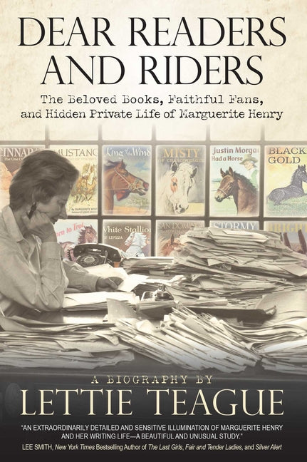 Dear Readers and Riders: The Beloved Books, Faithful Fans, and Hidden Private Life of Marguerite Henry - Paperback